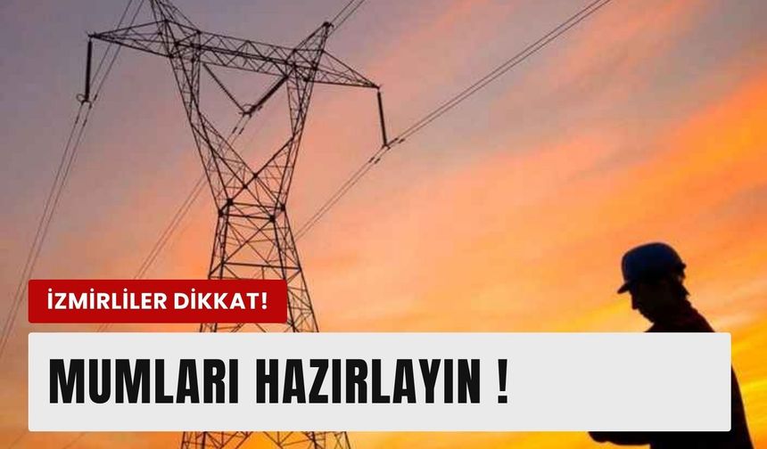 İzmir’de 4 Haziran 2026 Perşembe günü planlı kesinti! Gediz Elektrik duyurdu
