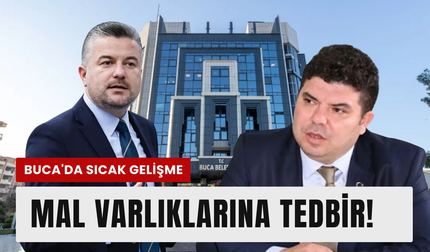 Buca soruşturmasında tutuklulara mal varlığı tedbiri!