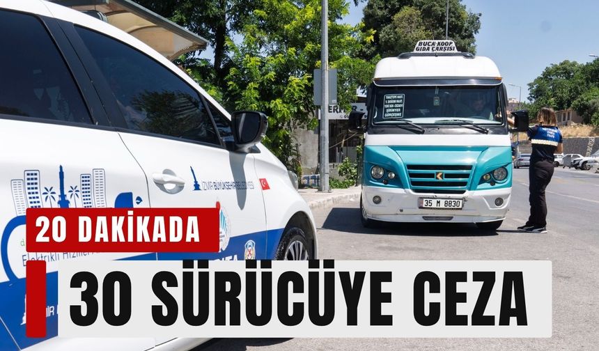 İzmir'de 20 dakikada 30 sürücüye ceza