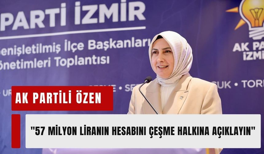 AK Parti Çeşme İlçe Başkanı Özen'den, Çeşme Belediyesi'ne 57 milyonluk kültür sanat ihalesi tepkisi!