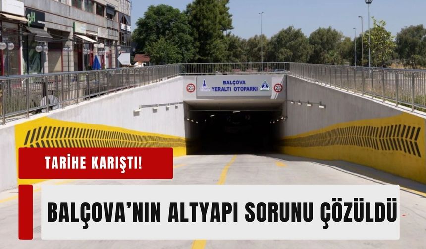 Balçova'nın yıllardır beklediği sorun çözüldü!