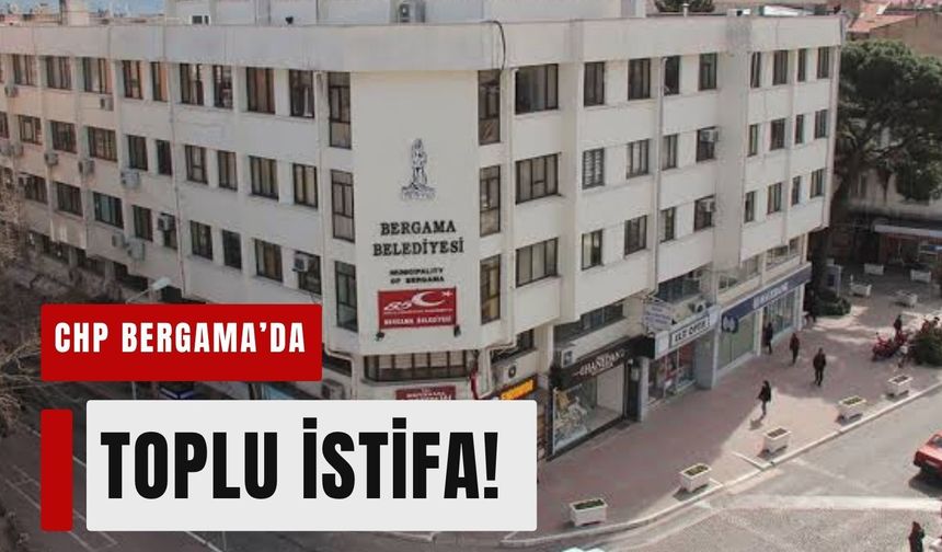 CHP Bergama’da toplu istifa! Başkan Çelik de YENİ Parti’ye geçiyor