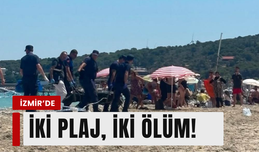 İzmir’de serinlemek isterken can verdiler!