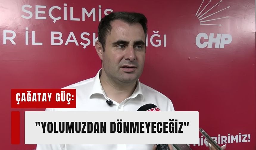 CHP İzmir'de toplantı: Çağatay Güç'ten 'bizimle' çıkışı