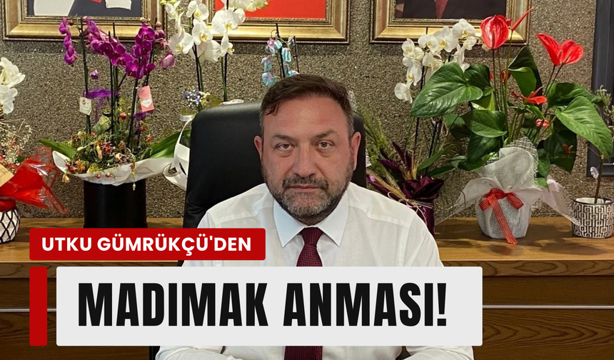CHP'li Gümrükçü'den Madımak anması!