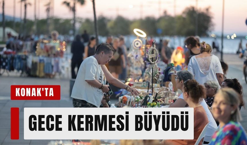 Konak'ta Gece Kermesi büyüdü: 150 kadın üretici tezgah açtı