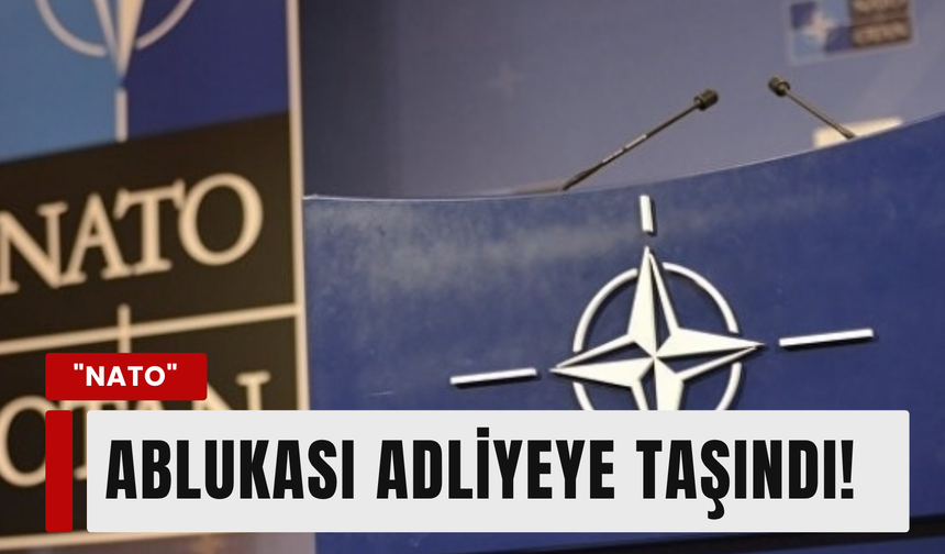 İzmir'deki "NATO" ablukası adliyeye taşındı!