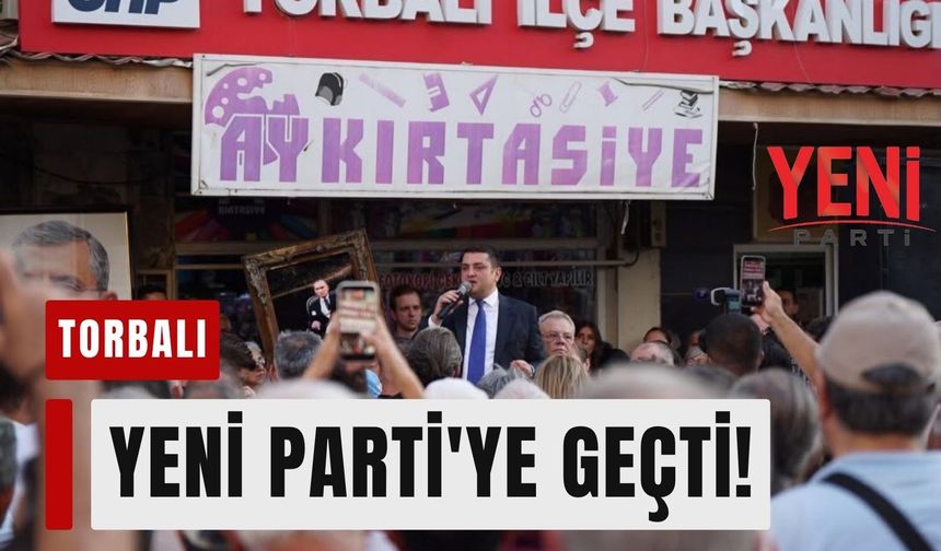 Torbalı da YENİ Parti'ye geçti! Yüzlerce üye CHP'den istifa etti