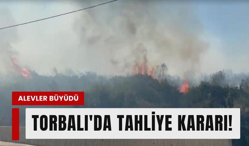 Torbalı'da korkutan yangın: Organize sanayi sitesi boşaltıldı!