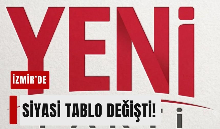 İzmir’de CHP’den büyük kopuş! 9 milletvekili Yeni Parti’ye geçti
