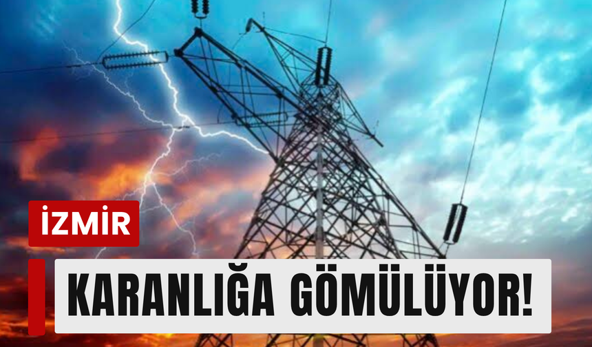 1 Ağustos alarmı! İzmir'de 16 ilçede elektrikler kesilecek!