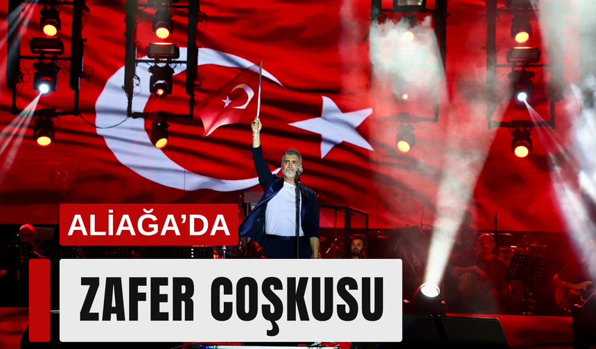Aliağa’da 30 Ağustos coşkusu