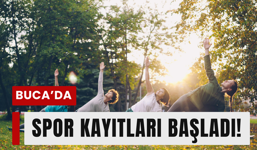 Buca’da spor kayıtları başladı!