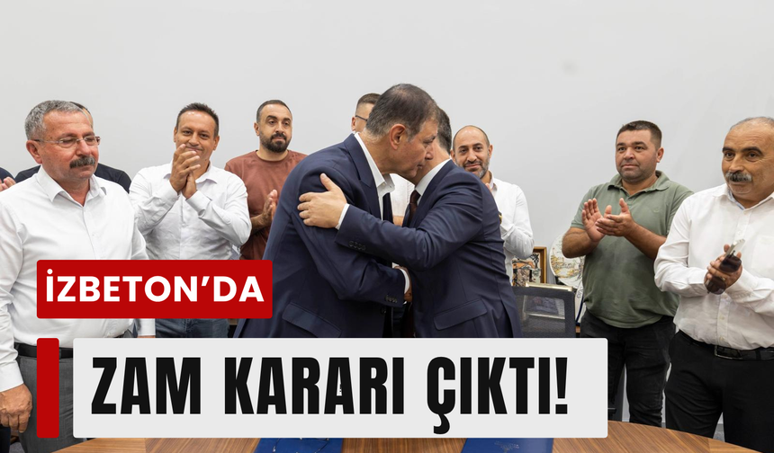 İZBETON’da zam oranı belli oldu!