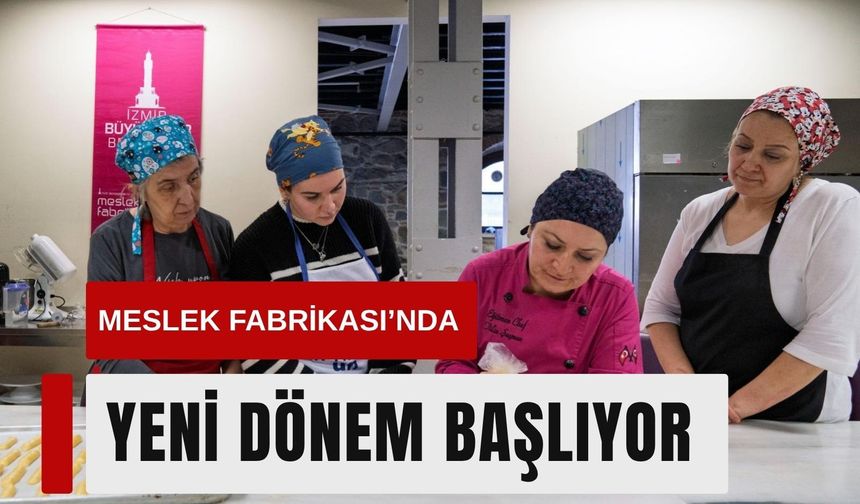 Meslek Fabrikası’nda yeni dönem
