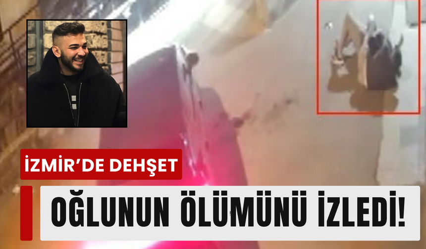Oğlunun ölümünü izledi, isyan etti!