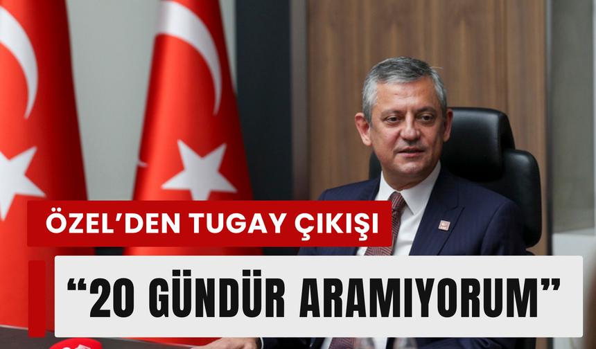 Özel’den Tugay açıklaması: 'Aynı partide değiliz!'