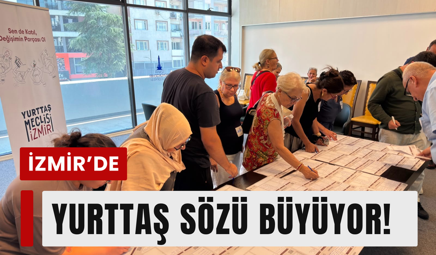 İzmir’de Yurttaş Meclisi 15 ilçede!
