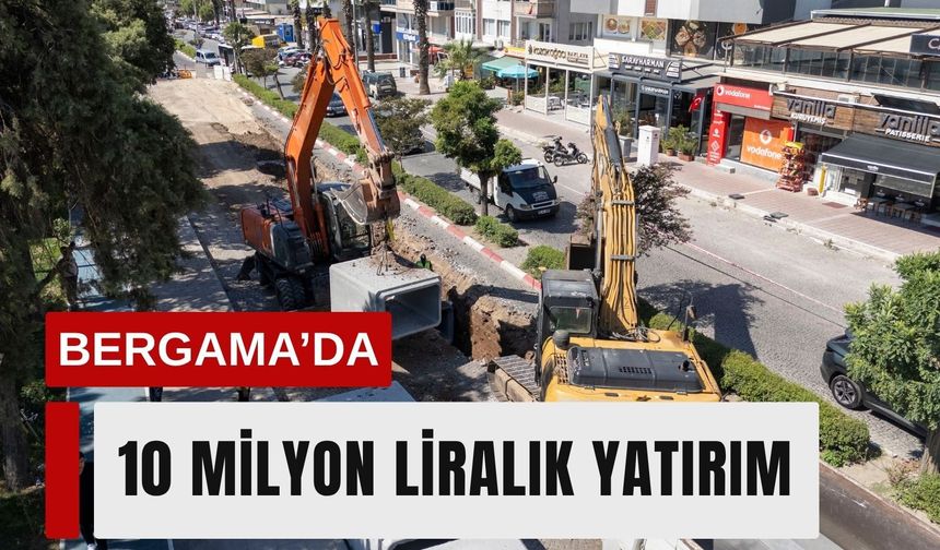 Bergama’da taşkın riskine karşı 10 milyon liralık yatırım