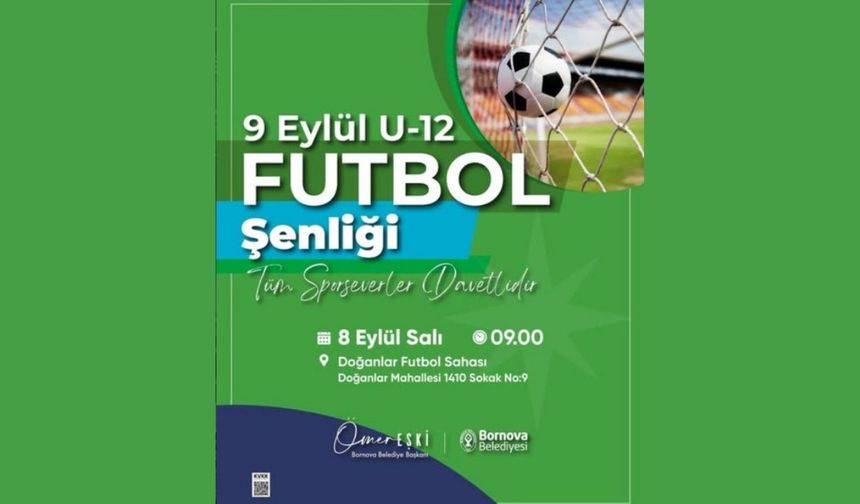 Bornova'da 9 Eylül U-12 Futbol Şenliği heyecanı başlıyor