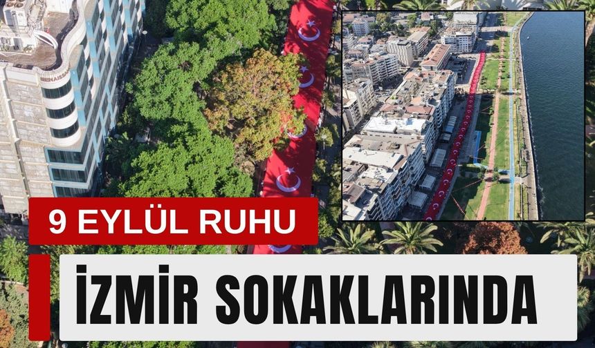 9 Eylül coşkusu İzmir sokaklarına taştı