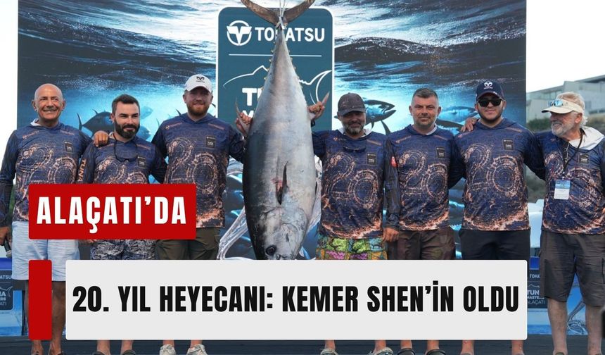 Alaçatı’da 20. yıl heyecanı: Kemer SHEN’in oldu
