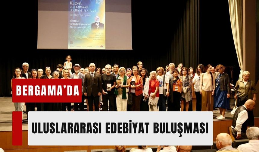Bergama’da uluslararası edebiyat buluşması