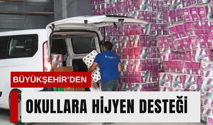 Büyükşehir’den okullara hijyen desteği