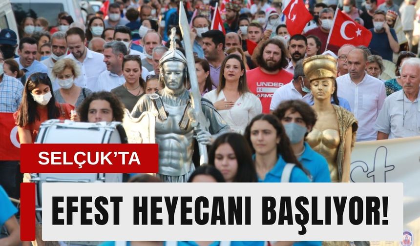 Efes Selçuk’ta EFEST heyecanı başlıyor!