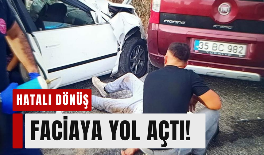 İzmir’de hatalı dönüş kazası: 1’i ağır 8 yaralı!