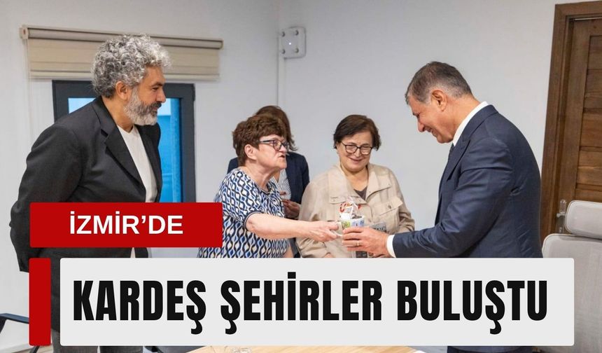 Kardeş şehirler buluştu: Başkan Tugay’dan iş birliği mesajı