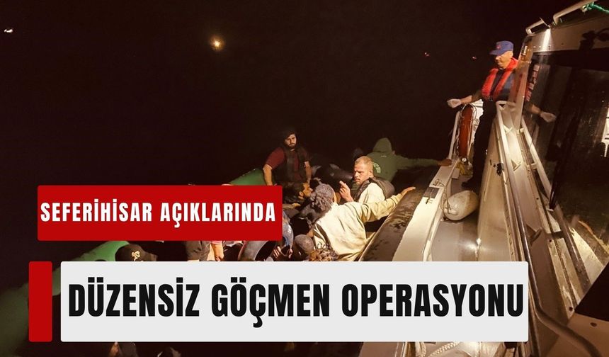 Seferihisar açıklarında düzensiz göçmen operasyonu