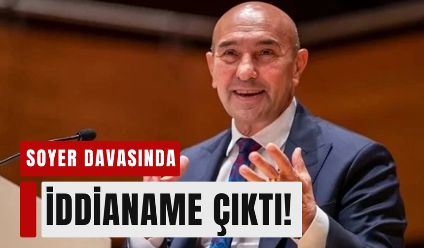 Tunç Soyer hakkında iddianame hazırlandı!