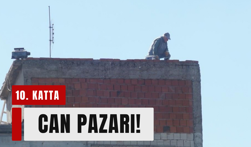 10 katlı binanın çatısında tehlikeli mesai!