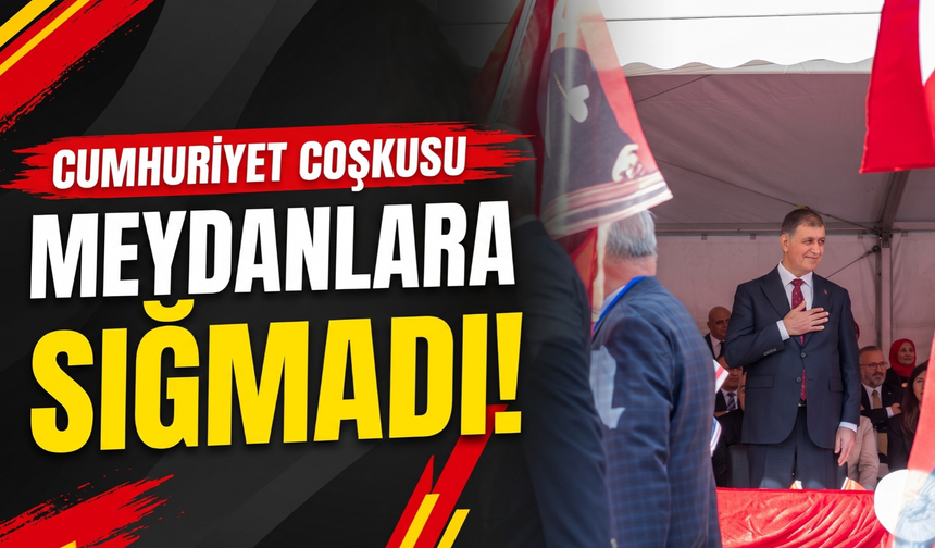 Cumhuriyet coşkusu meydanlara sığmadı!