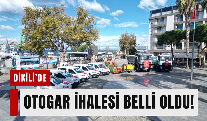 Dikili’de otogar için ihale günü belli oldu!