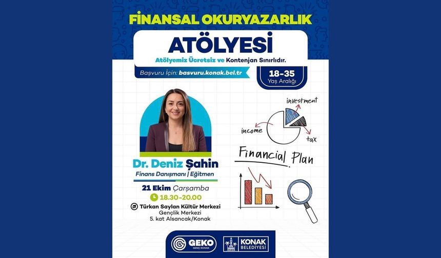 Konak’ta ücretsiz finansal okuryazarlık atölyesi düzenlenecek