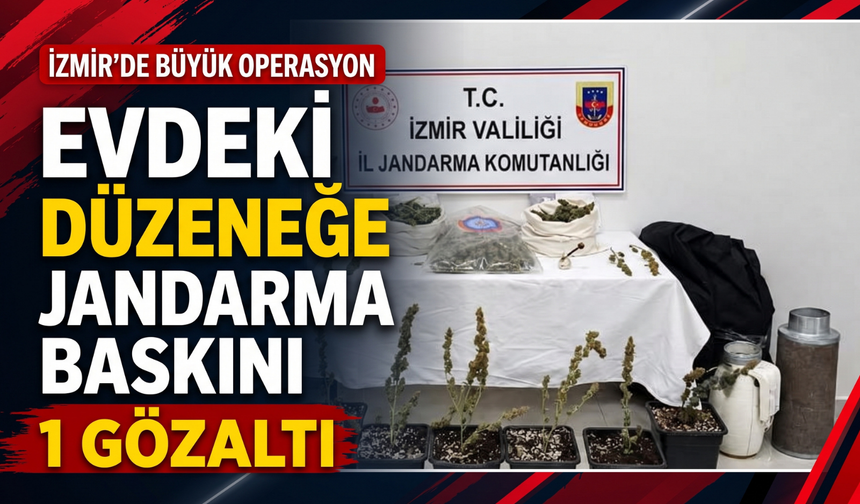Evdeki düzeneğe jandarma baskını: 1 gözaltı!
