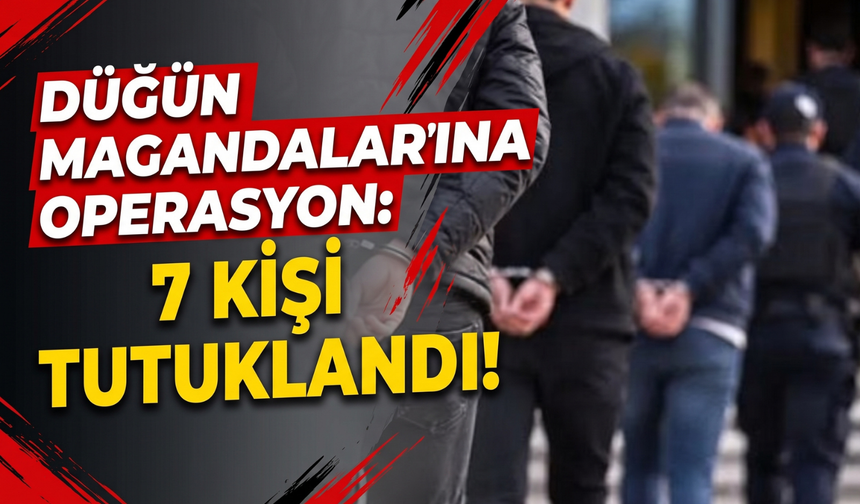 Foça’da düğün operasyonu: 7 kişi tutuklandı!