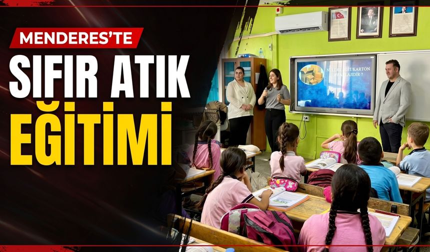 Menderes’te çevre bilinci anlatılıyor