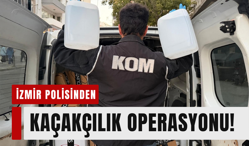 İzmir'in 5 ilçede kaçakçılık operasyonu: 1 gözaltı!