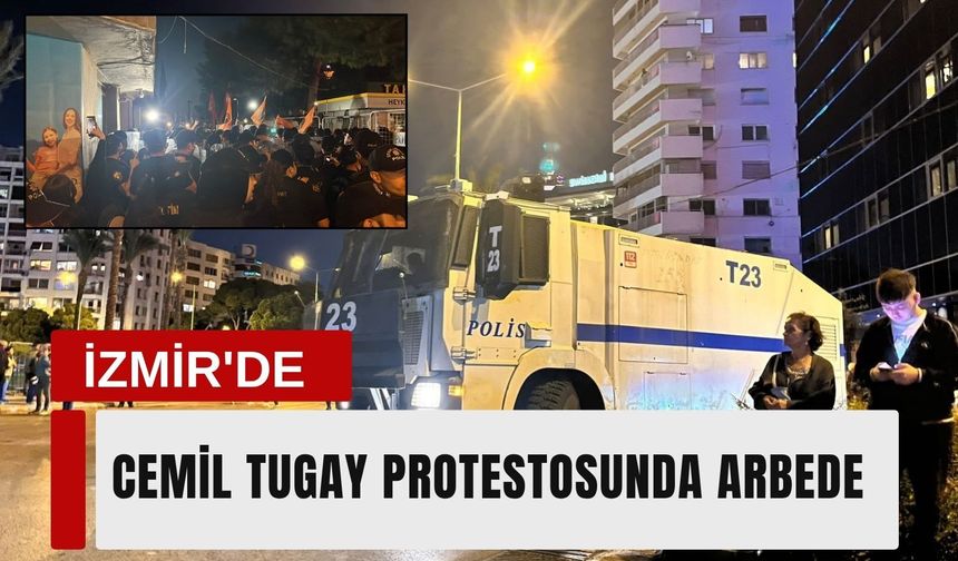 İzmir'de Cemil Tugay protestosunda tansiyon yükseldi