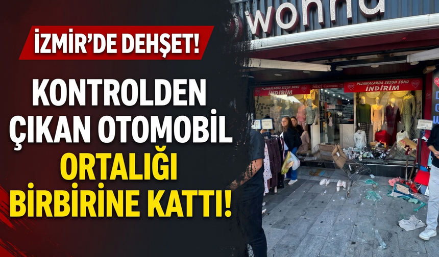 İzmir’de kontrolden çıkan otomobil ortalığı birbirine kattı!
