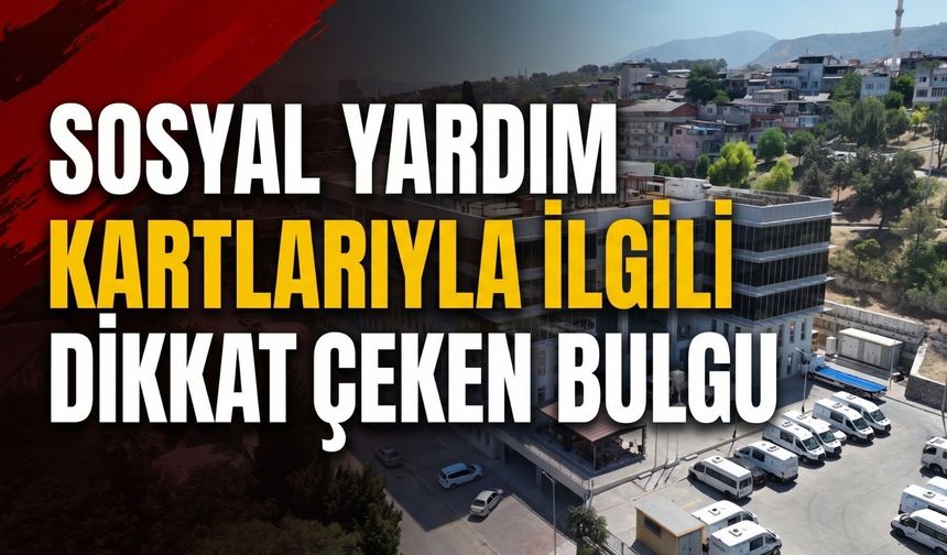 Sayıştay raporu: Büyükşehirde sosyal yardım kartları nasıl kullanıldı?