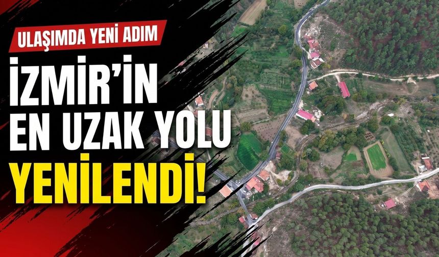 İzmir’in en uzak yolunda 32 bin ton asfalt serildi