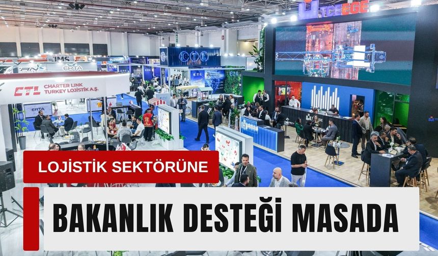 LOGISTECH’te sektörün geleceğine ışık tutuldu