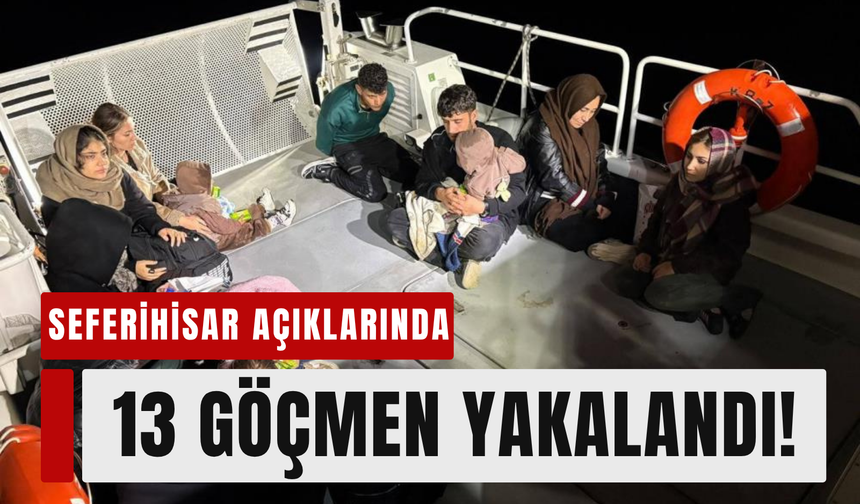 Seferihisar açıklarında 13 düzensiz göçmen yakalandı!