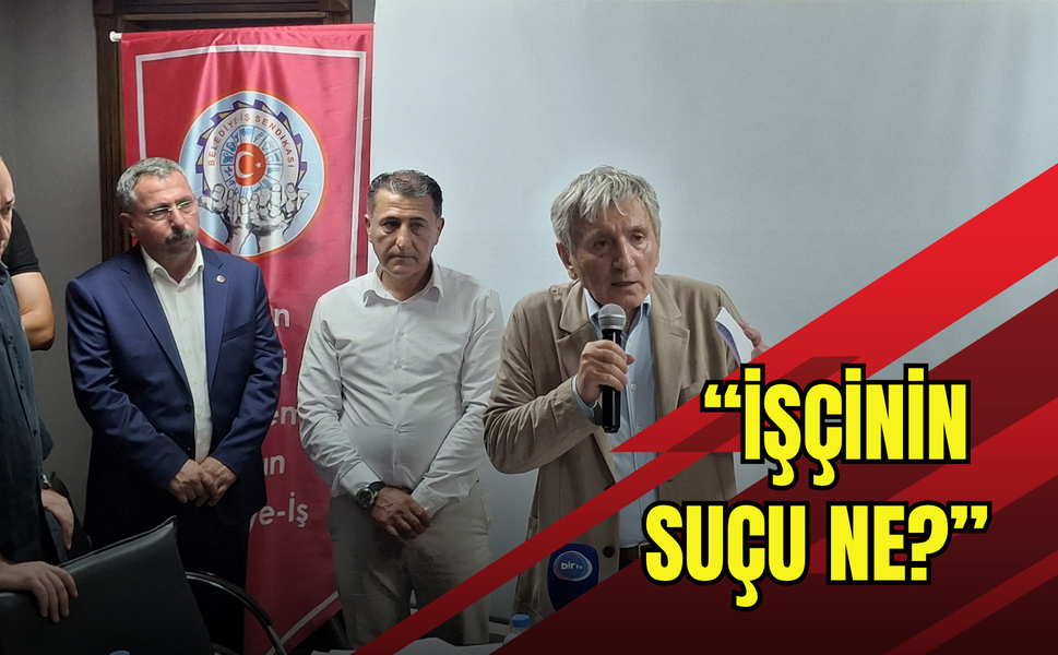Belediye-İş Başkanı Yurdakul'dan Tugay’a sert tepki: “İşçinin suçu ne?”