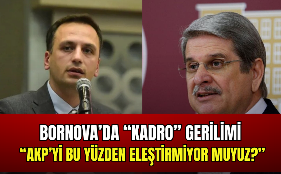 Bornova’da kadro tartışması: Eşki ile Çıray karşı karşıya geldi