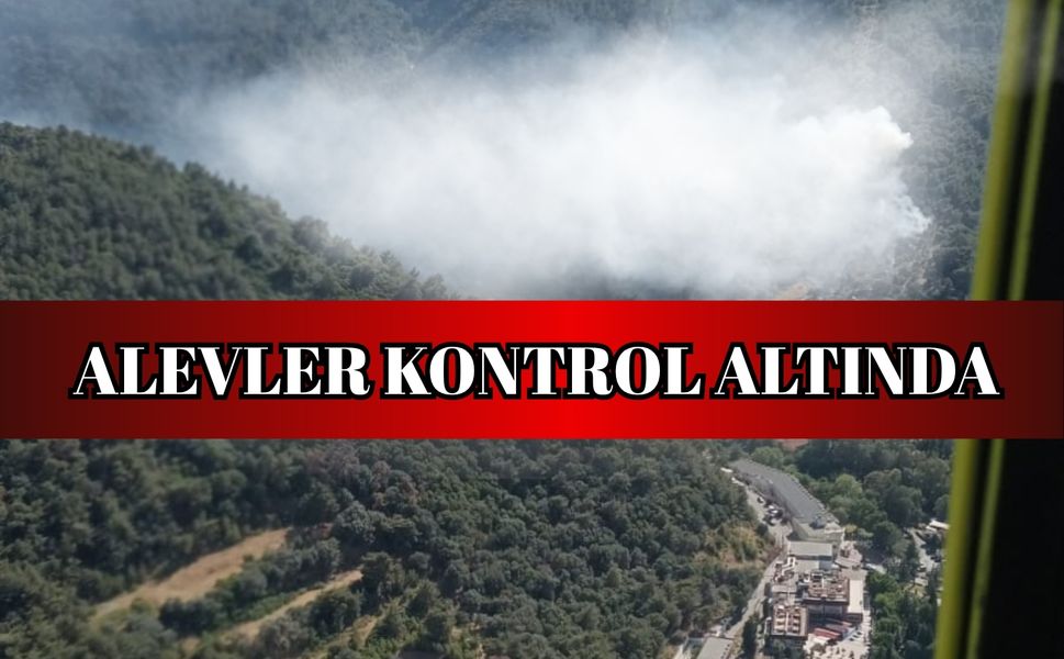 İzmir’de alevler kontrol altında